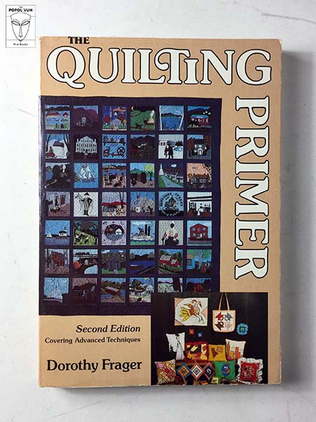 Dorothy Frager - The Quilting Primer